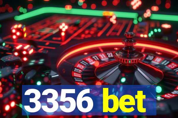 3356 bet